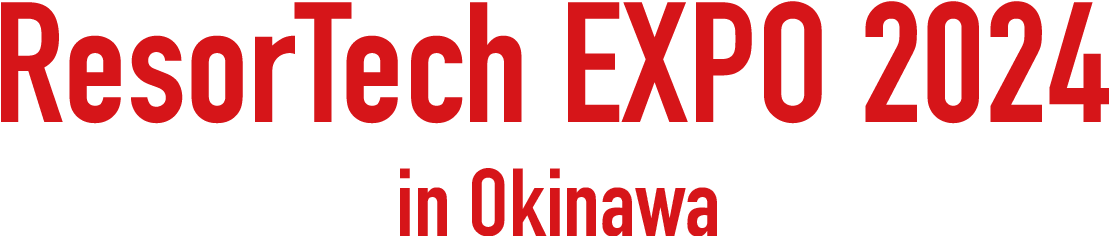 ResorTech EXPO 2023 in Okinawa